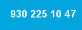 930 225 10 47
